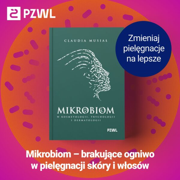 Na zdjęciu książka Mikrobiom w kosmetologii PZWL