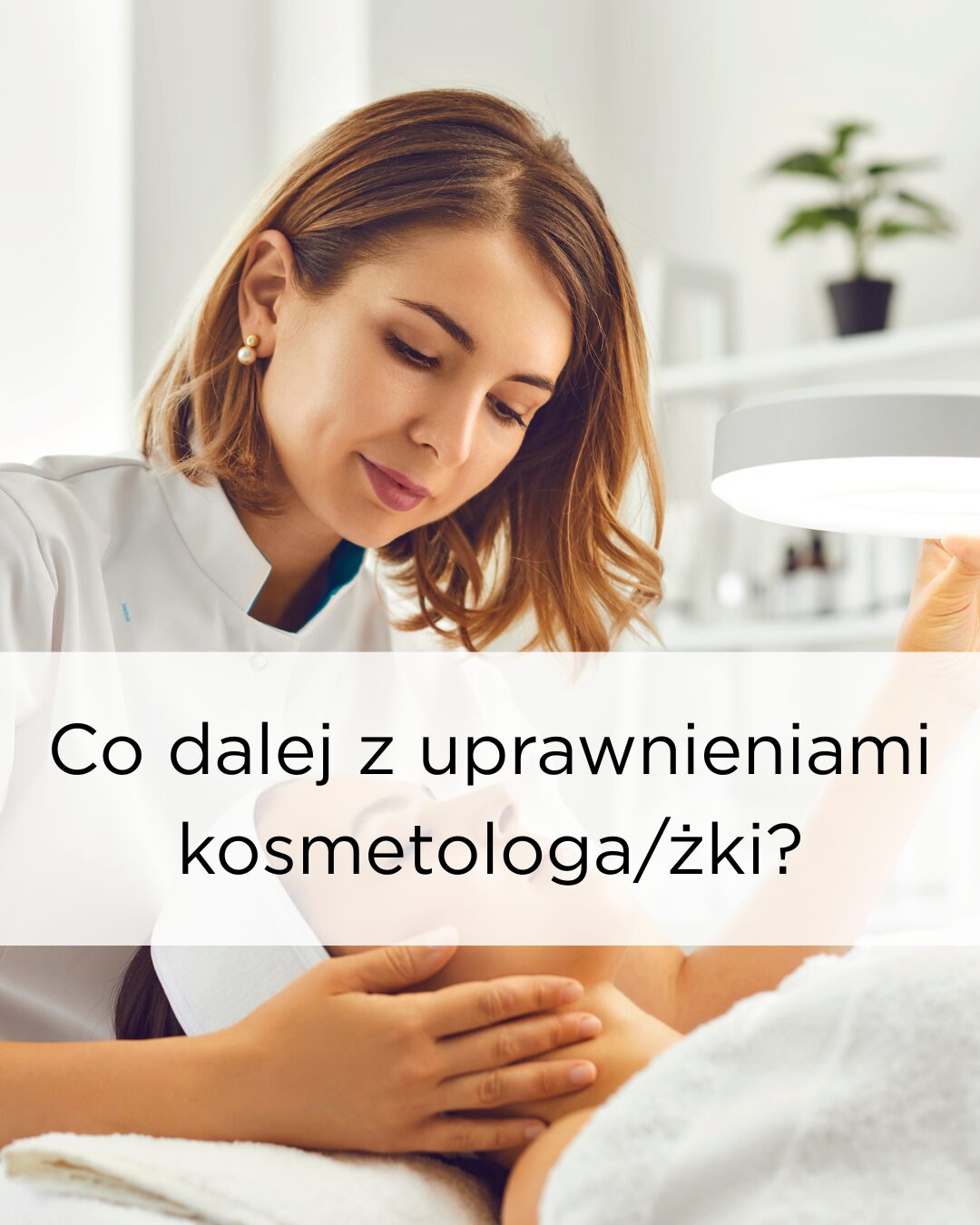 Co dalej z uprawnieniami kosmetologa/żki?