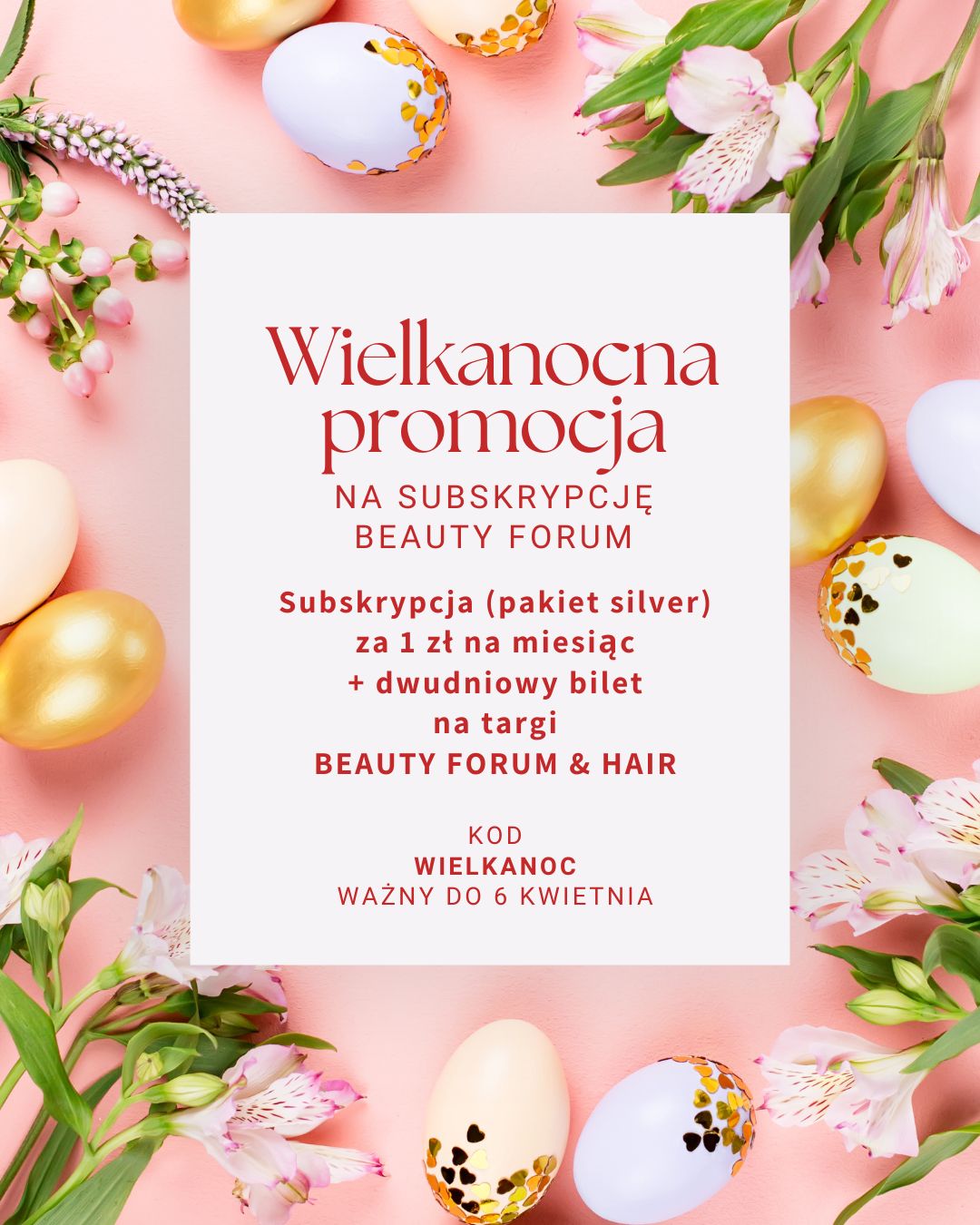 Skorzystaj z wielkanocnej promocji na subskrypcję BEAUTY FORUM
