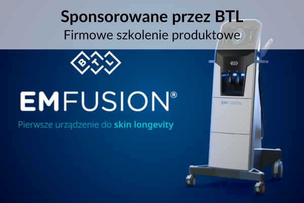 29.10.2026 19:30 | Terapie z EMFUSION® od BTL - moje protokoły i efekty zabiegowe